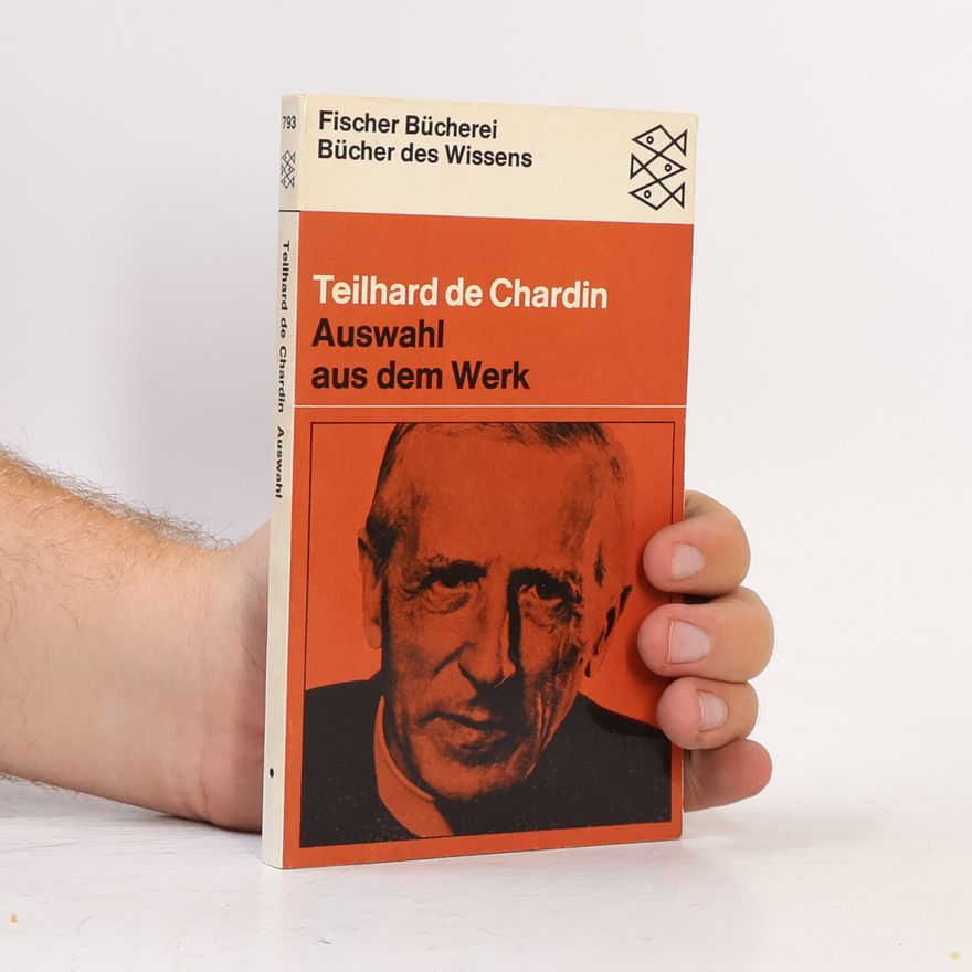 Teilhard de Chardin Auswahl aus dem Werk