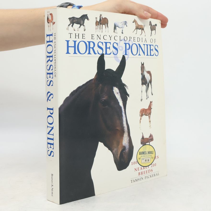 Tamsin Pickeral The Encyclopedia of Horses & Ponies
