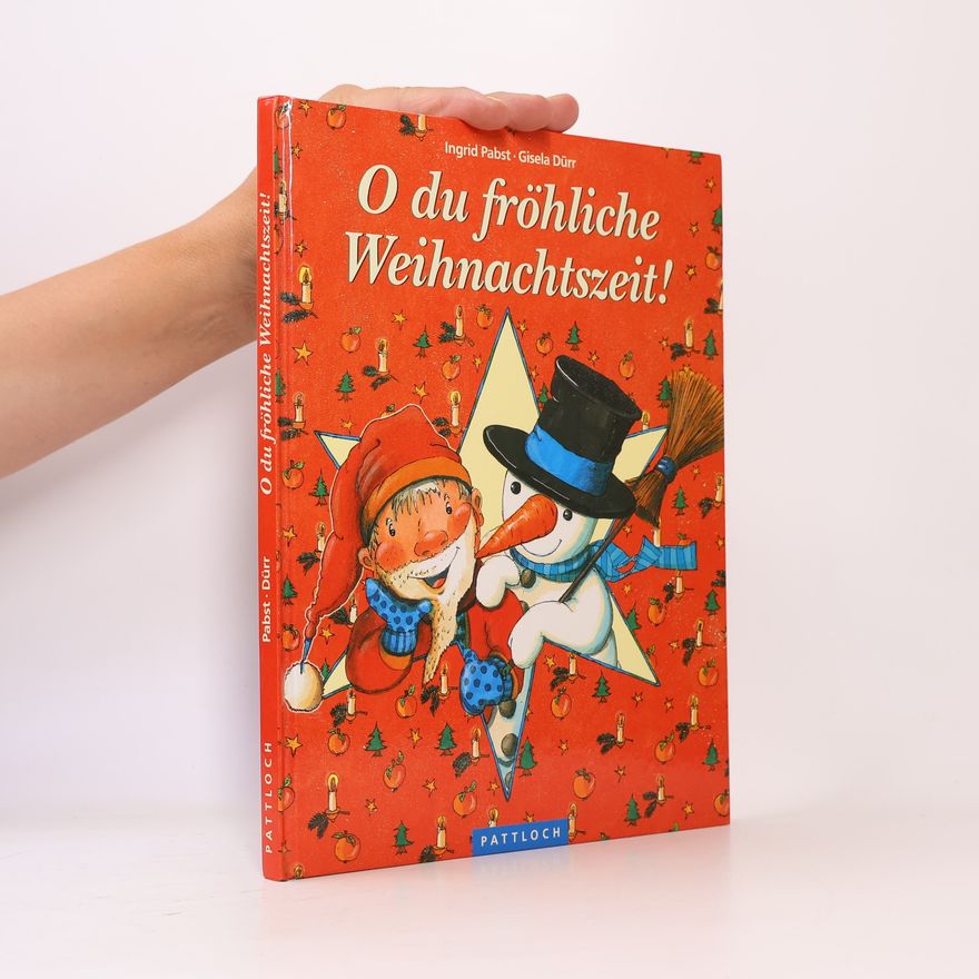 Ingrid Pabst O, du fröhliche Weihnachtszeit