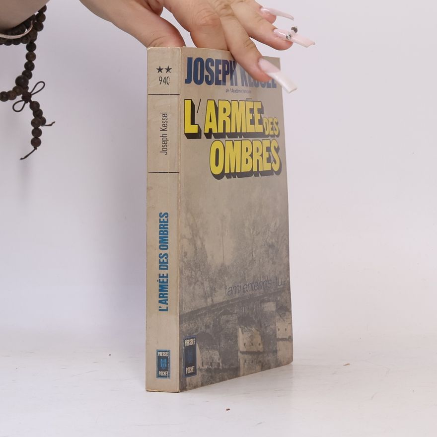 Joseph Kessel L'Armée des ombres