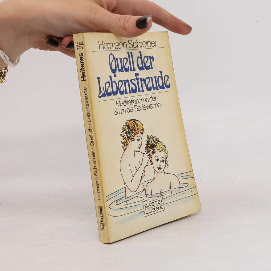Hermann Schreiber Quell der Lebensfreude