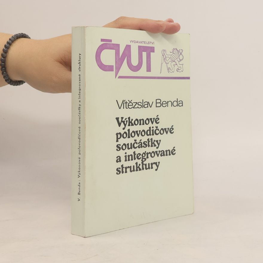 Vladislav Jacák Výkonové polovodičové součástky a integrované struktury