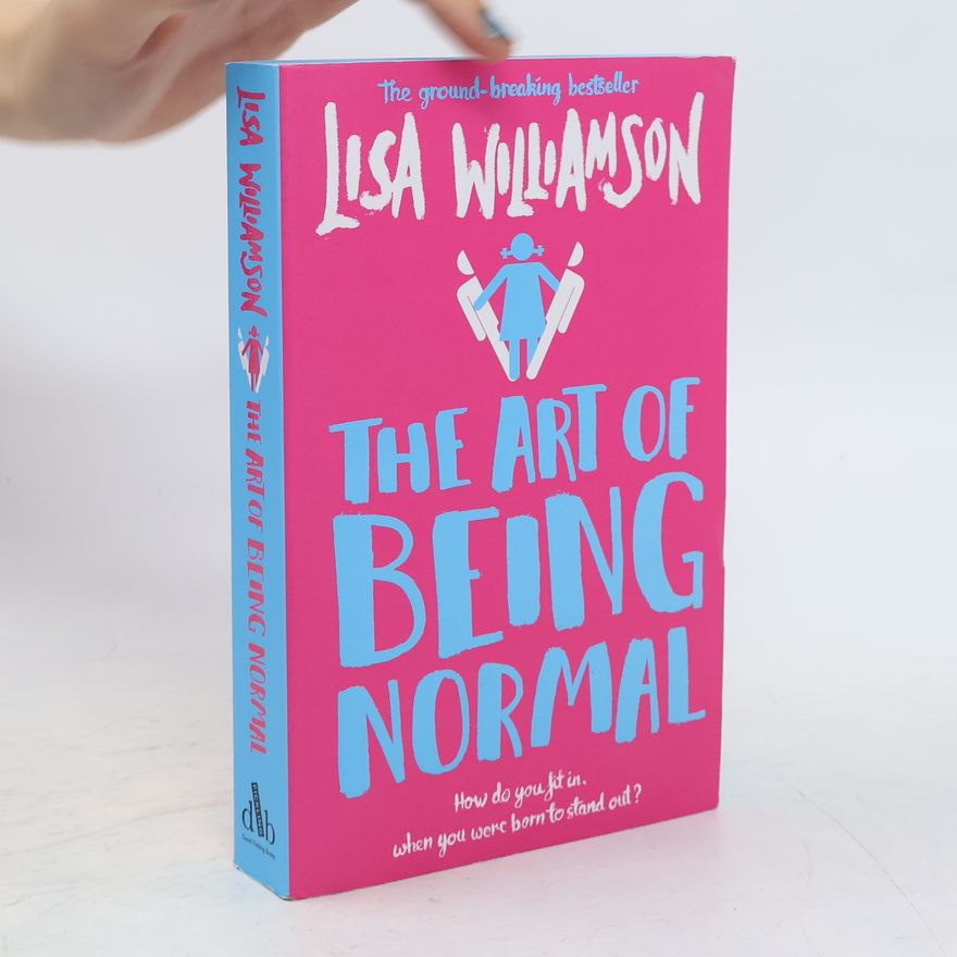 Lisa Williamson The Art of Being Normal