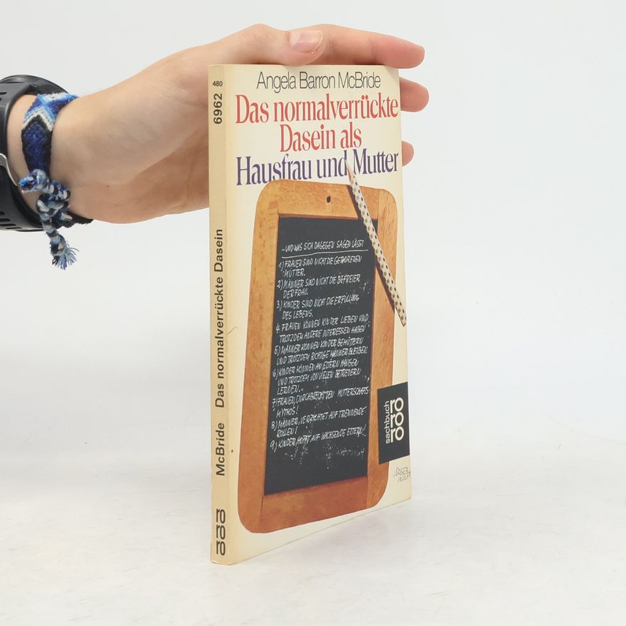 Angela Barron McBride Das normalverrückte Dasein als Hausfrau und Mutter