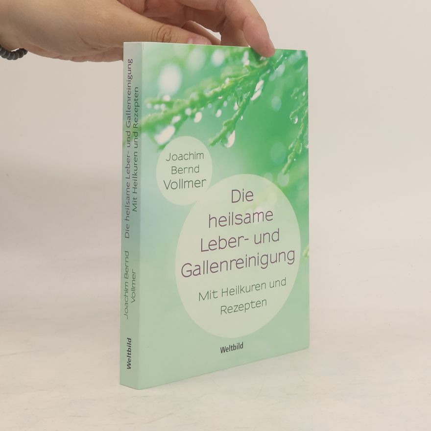 Joachim B. Vollmer Die heilsame Leber- und Gallenreinigung