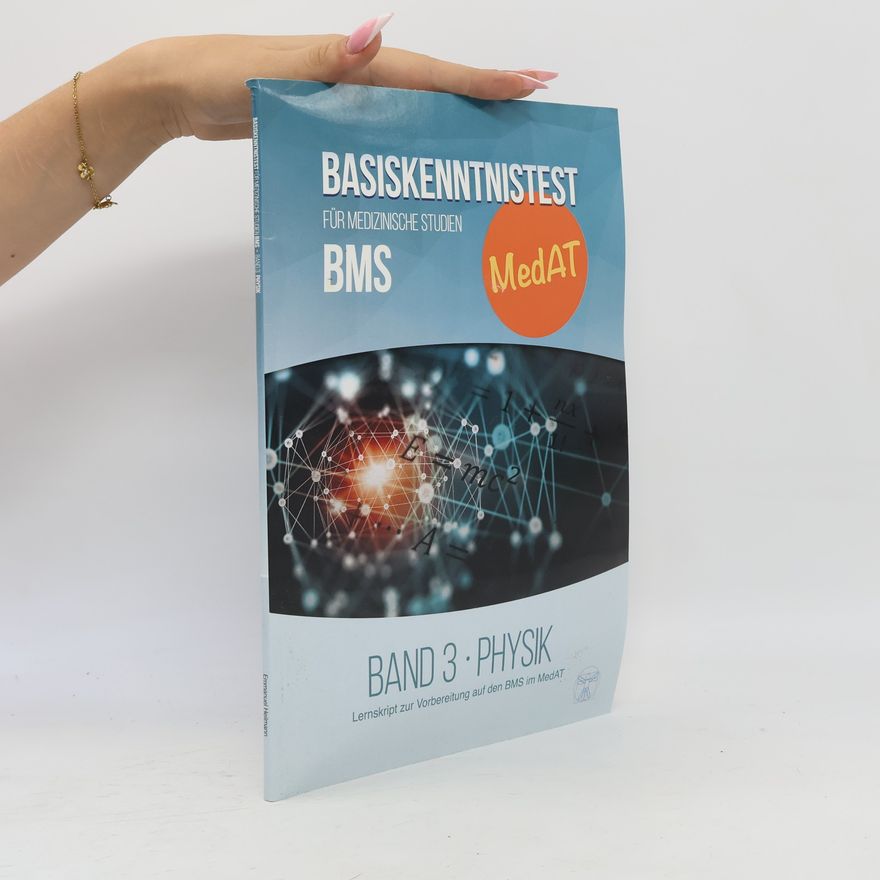 Emmanuel Heitmann Basiskennistest für Medizinische Studien BMS MedAT - Band 3 Physik