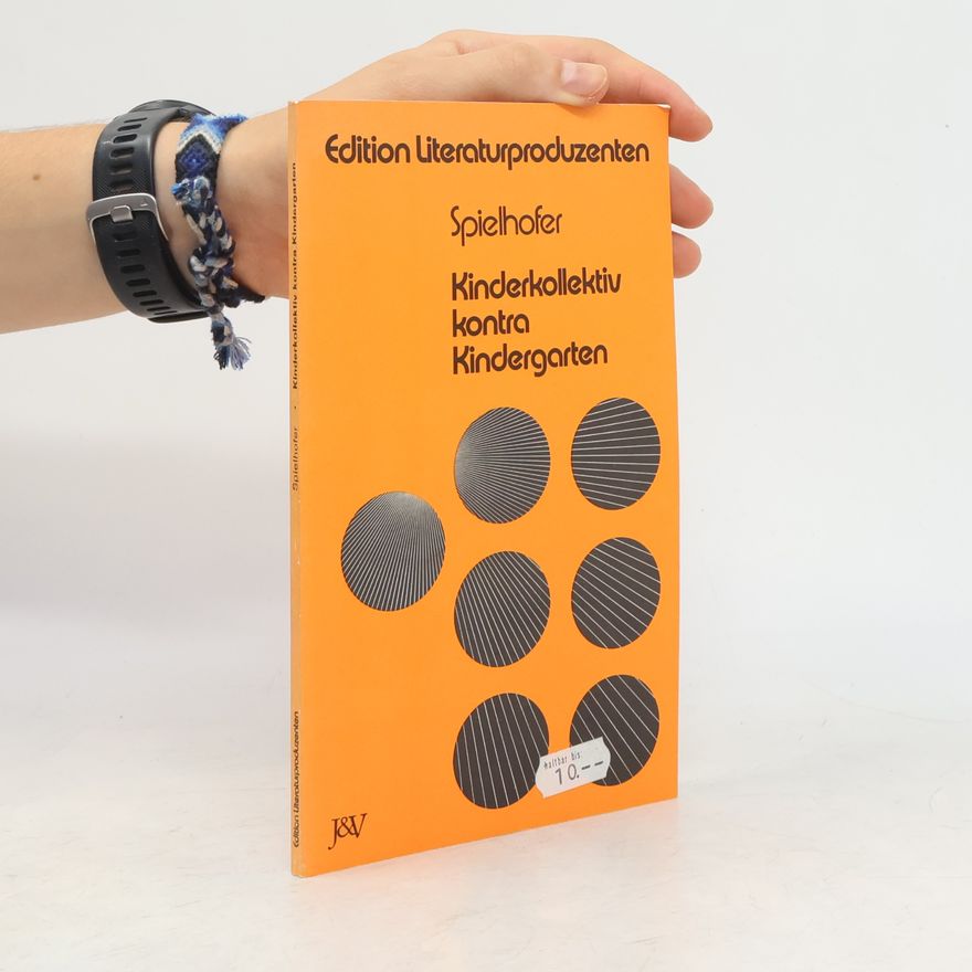 Karin Spielhofer Kinderkollektiv kontra Kindergarten