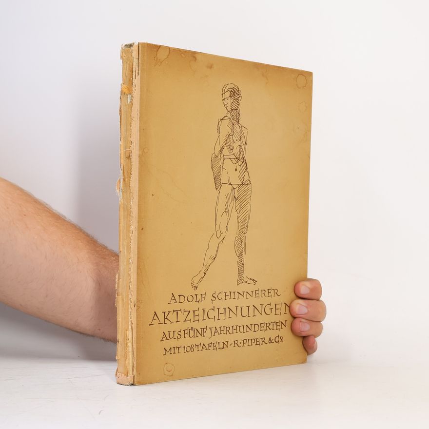 Adolf Schinnerer Aktzeichnungen aus fünf Jahrhunderten