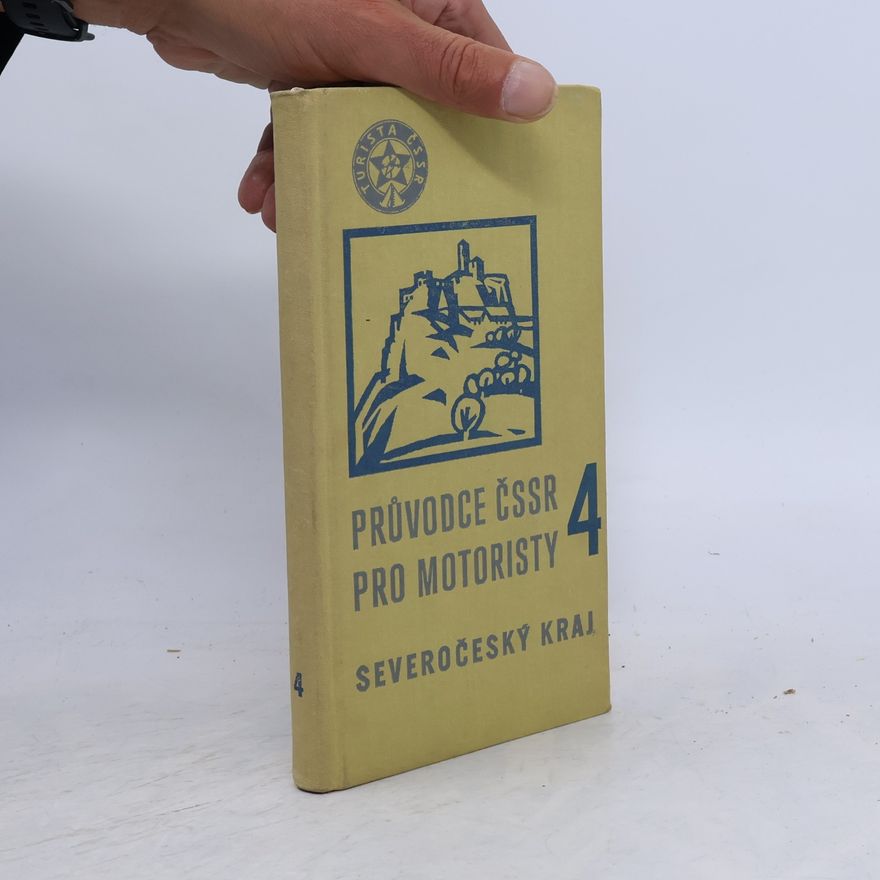 Autorenkollektiv Průvodce ČSSR pro motoristy 4. Severočeský kraj