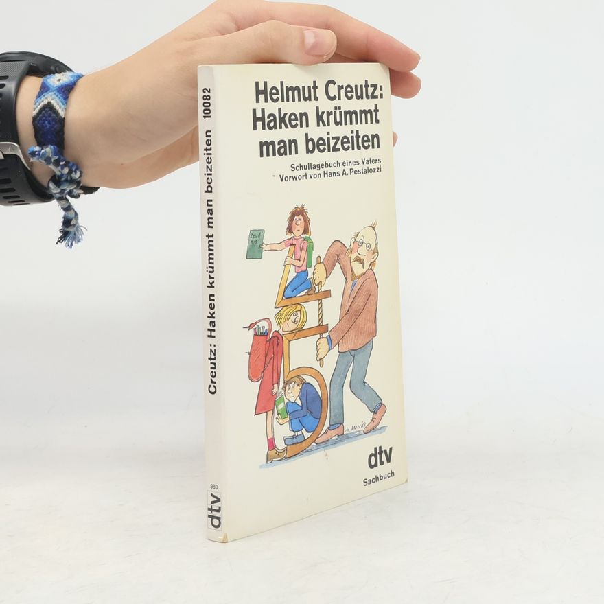 Helmut Creutz Haken krümmt man beizeiten