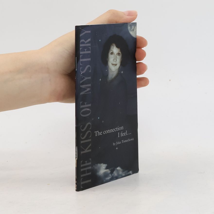 Jitka Shams Tomečková The Kiss of Mystery