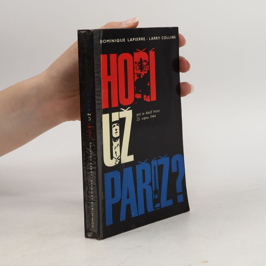 Dominique Lapierre Hoří už Paříž?