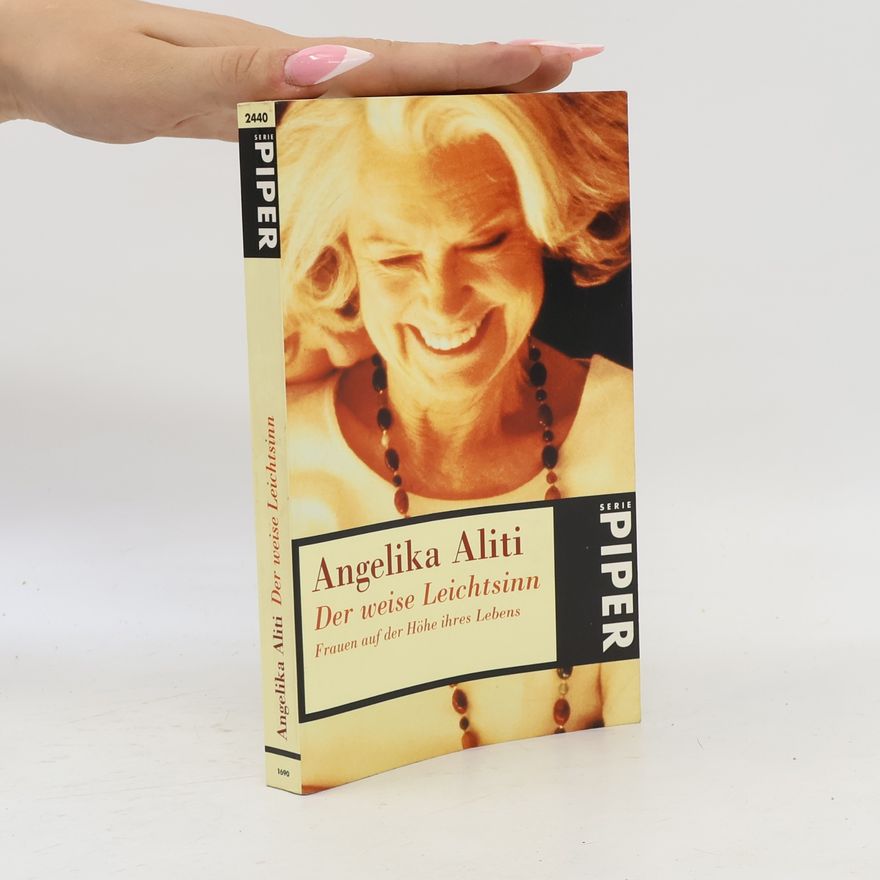 Angelika Aliti Der weise Leichtsinn