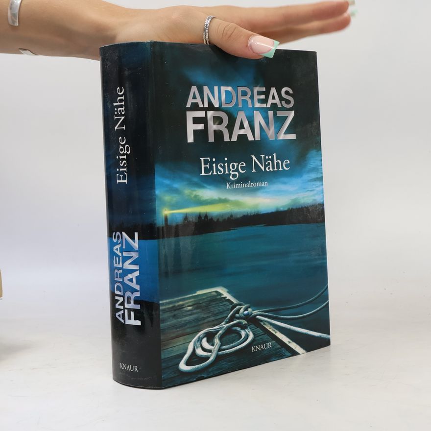 Andreas Franz Eisige Nähe