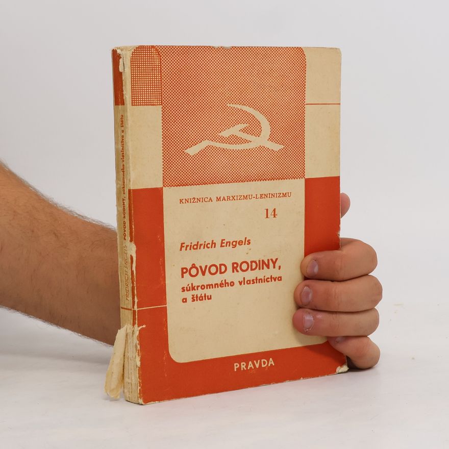 Friedrich Engels Pôvod rodiny, súkromného vlastníctva a státu