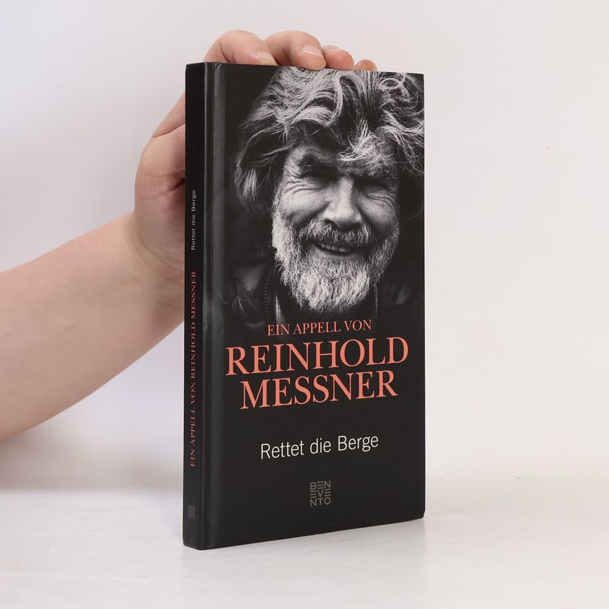 Reinhold Messner Rettet die Berge