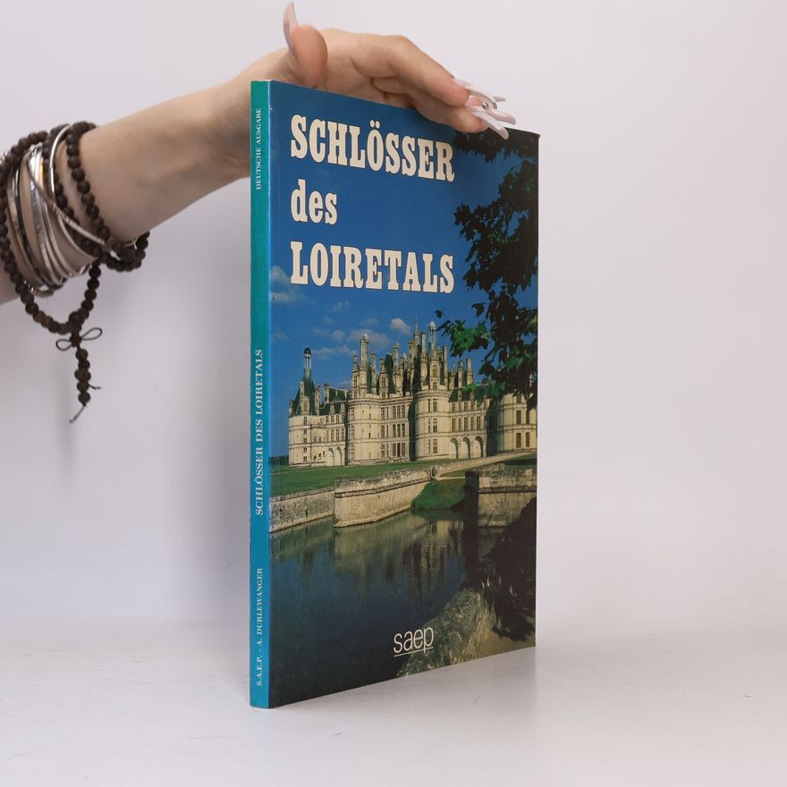 Armand Durlewanger Schlösser des Loiretals