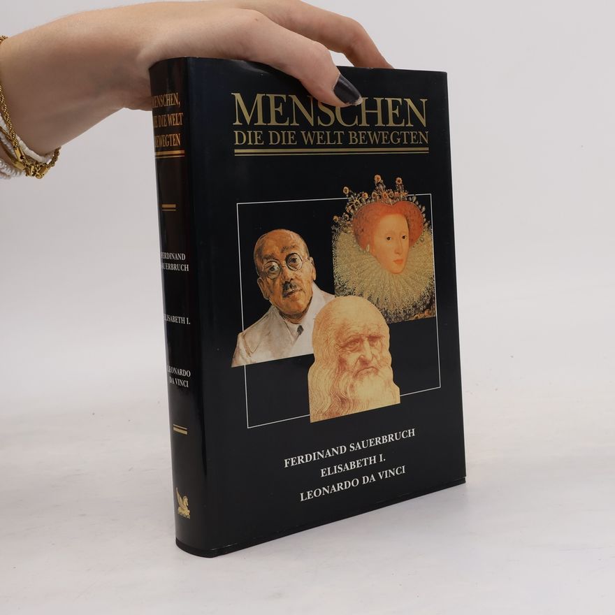 Ferdinand Sauerbruch Menschen die die Welt Bewegten