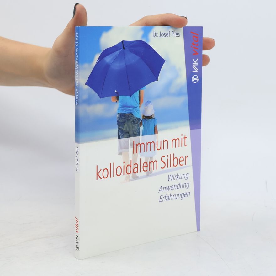 Josef Pies Immun mit kolloidalem Silber