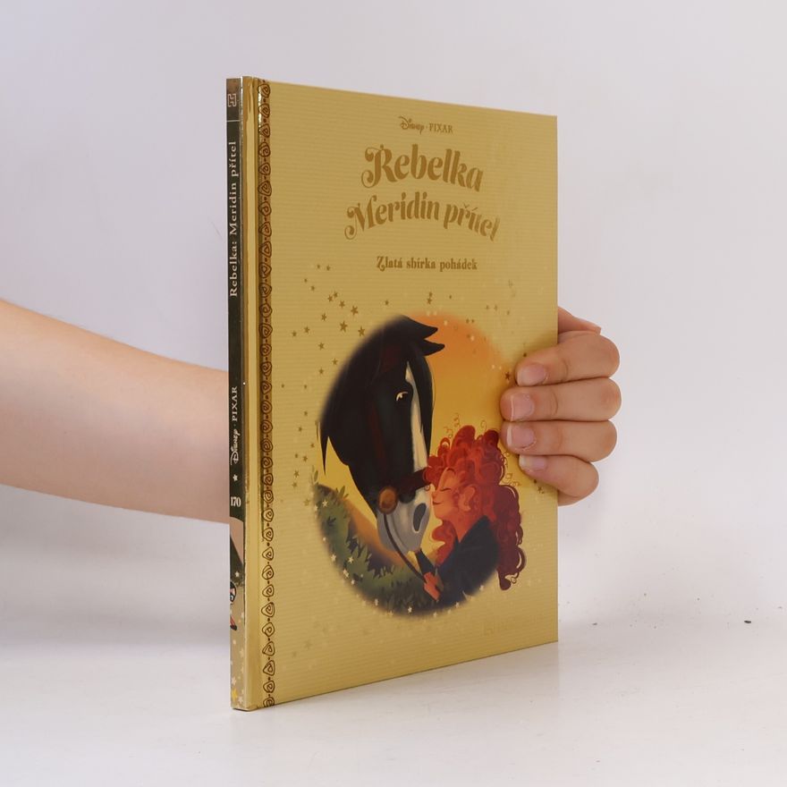 Collectif d'auteurs Zlatá sbírka pohádek 170. Rebelka. Meridin přítel