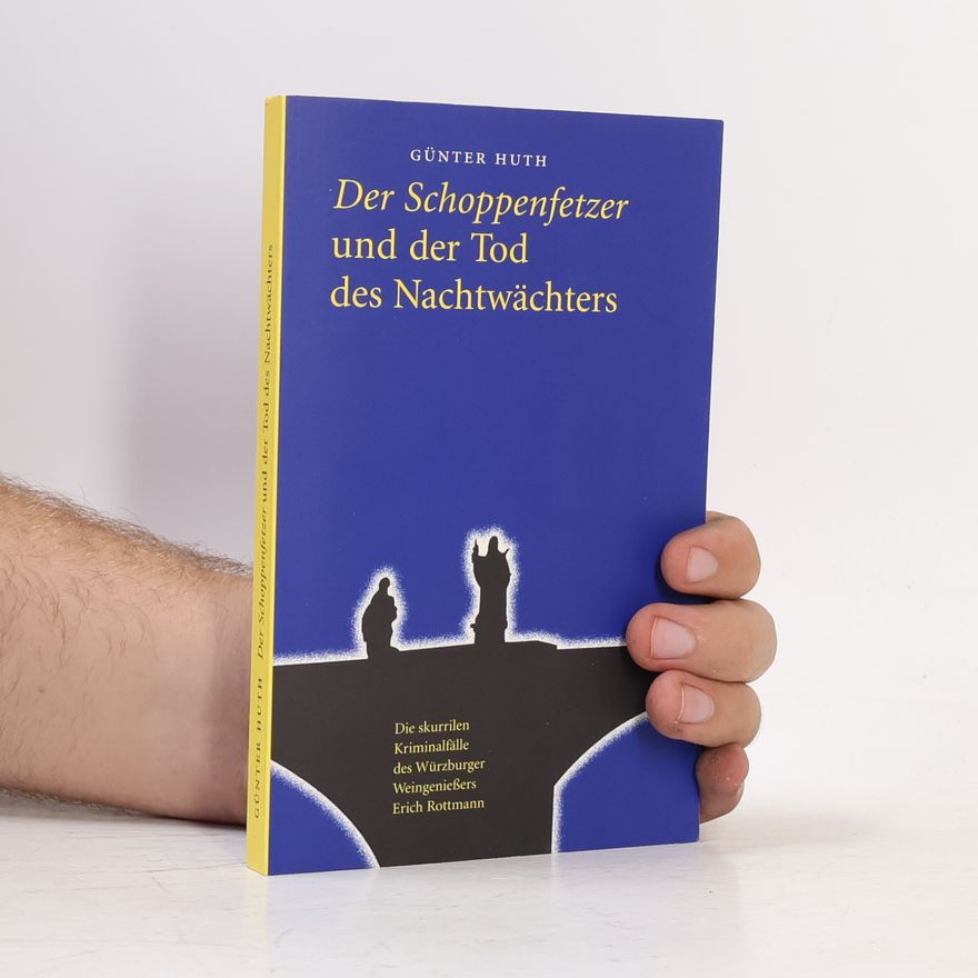 Huth Günter Der Schoppenfetzer und der Tod des Nachtwächters