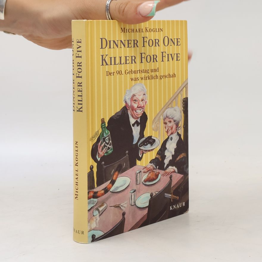 Michael Koglin Dinner for One, Killer for Five