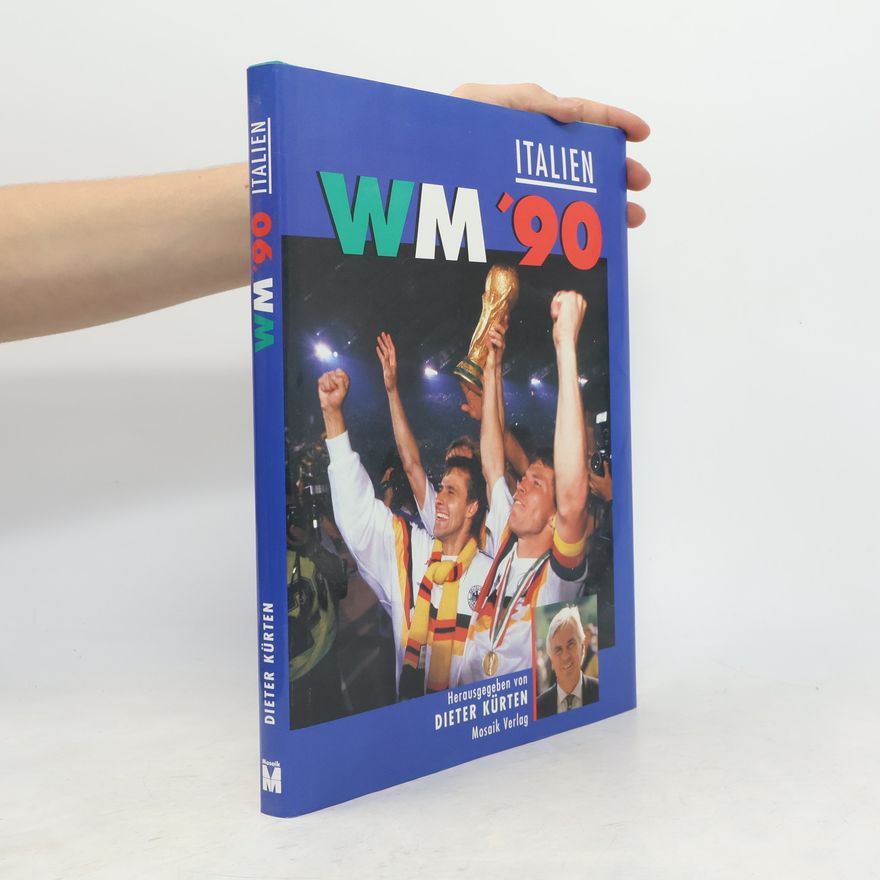 Dieter Kürten WM '90 [neunzig], XIV. [Vierzehnte] Fussball-Weltmeisterschaft in Italien