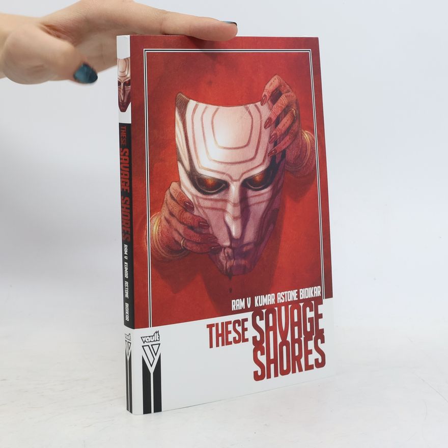 Kumar These Savage Shores (Compact Edition)