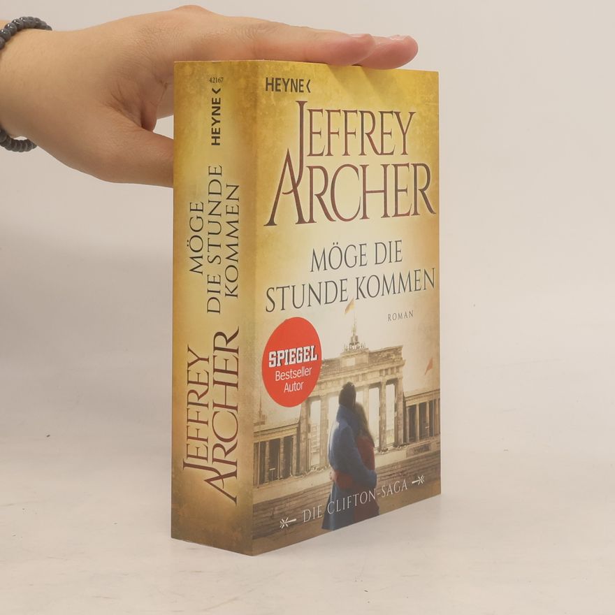 Jeffrey Archer Möge die Stunde kommen