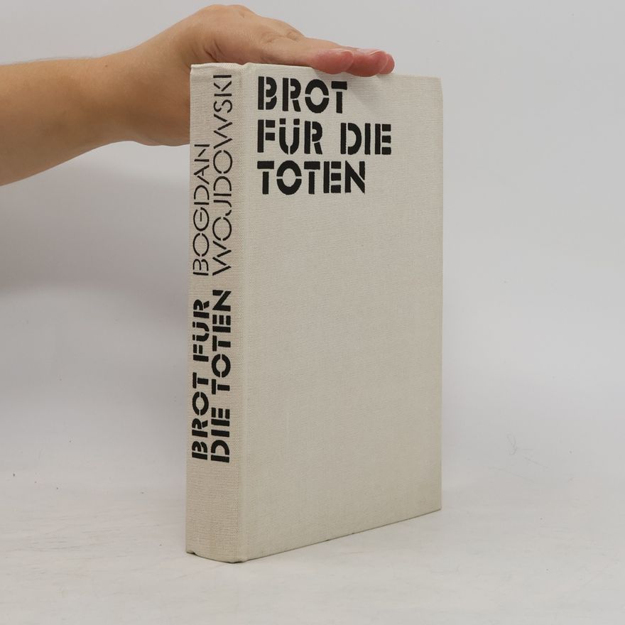 Bogdan Wojdowski Brot für die Toten