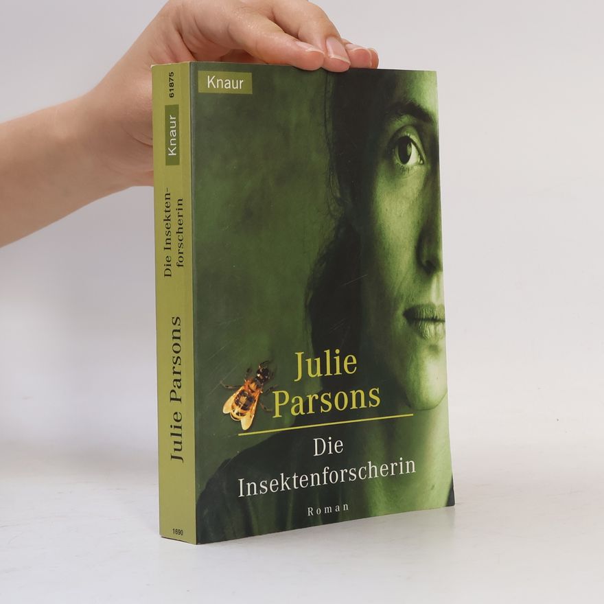 Julie Parsons Die Insektenforscherin
