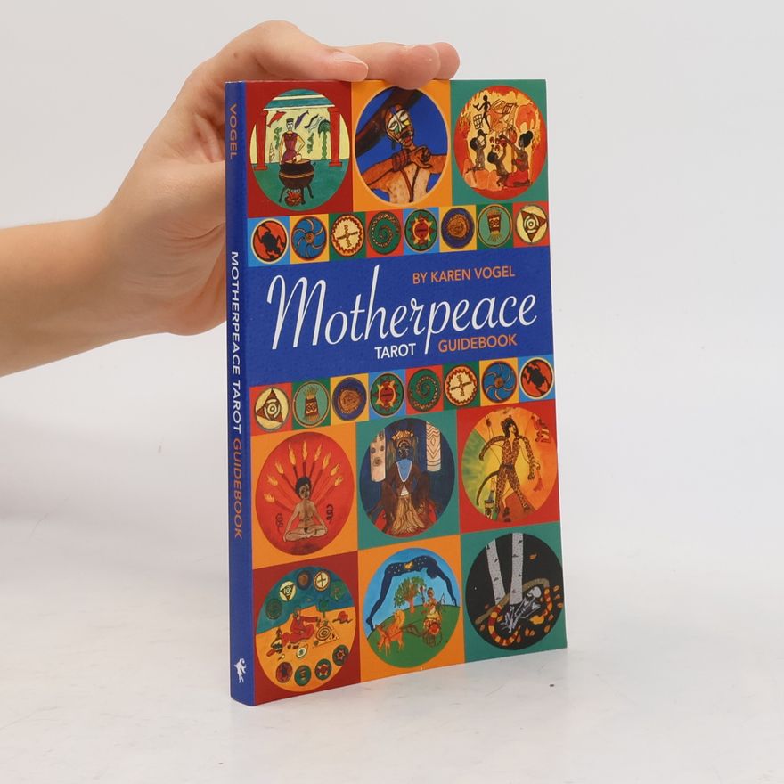 Karen Vogel Motherpeace Tarot Guidebook