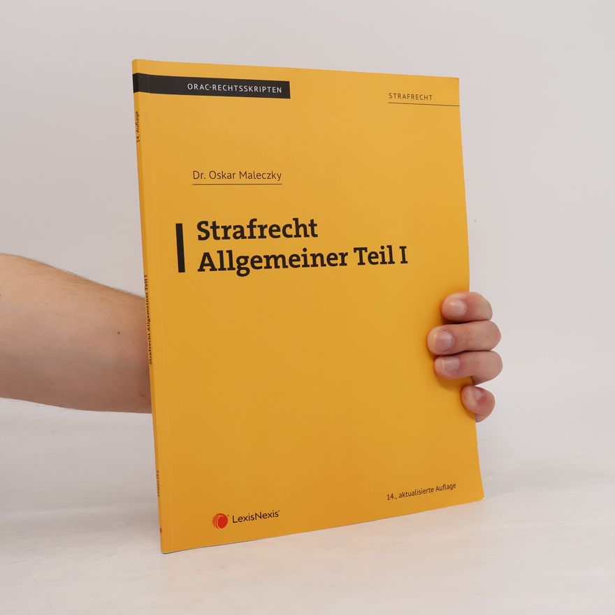 Oskar Maleczky ORAC-Rechtsskripten - 1: Strafrecht - Allgemeiner Teil I