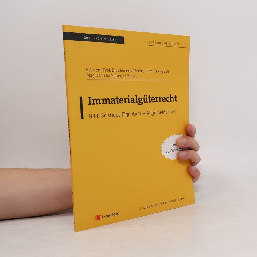 Claudia Seiser ORAC-Rechtsskripten - 1: Immaterialgüterrecht