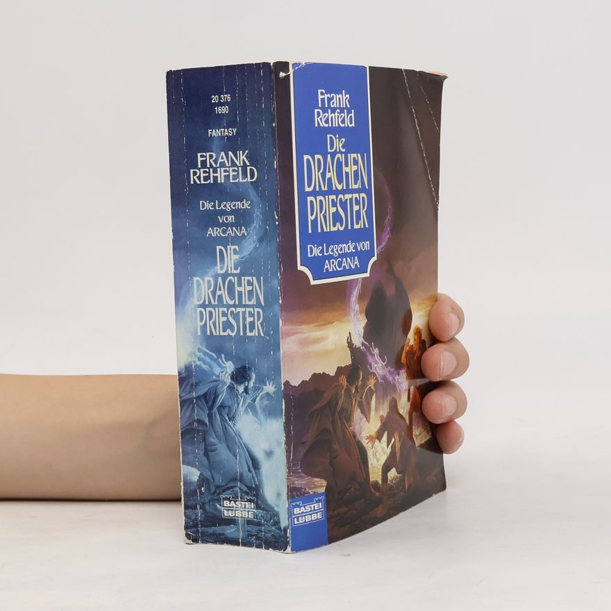 Frank Rehfeld Die Drachenpriester. Fantasy-Roman