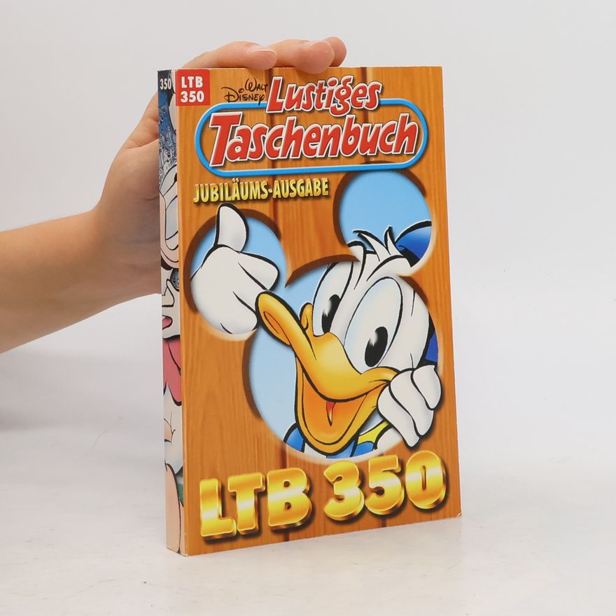 Walt Disney Lustiges Taschenbuch 350. Jubiläums-Ausgabe