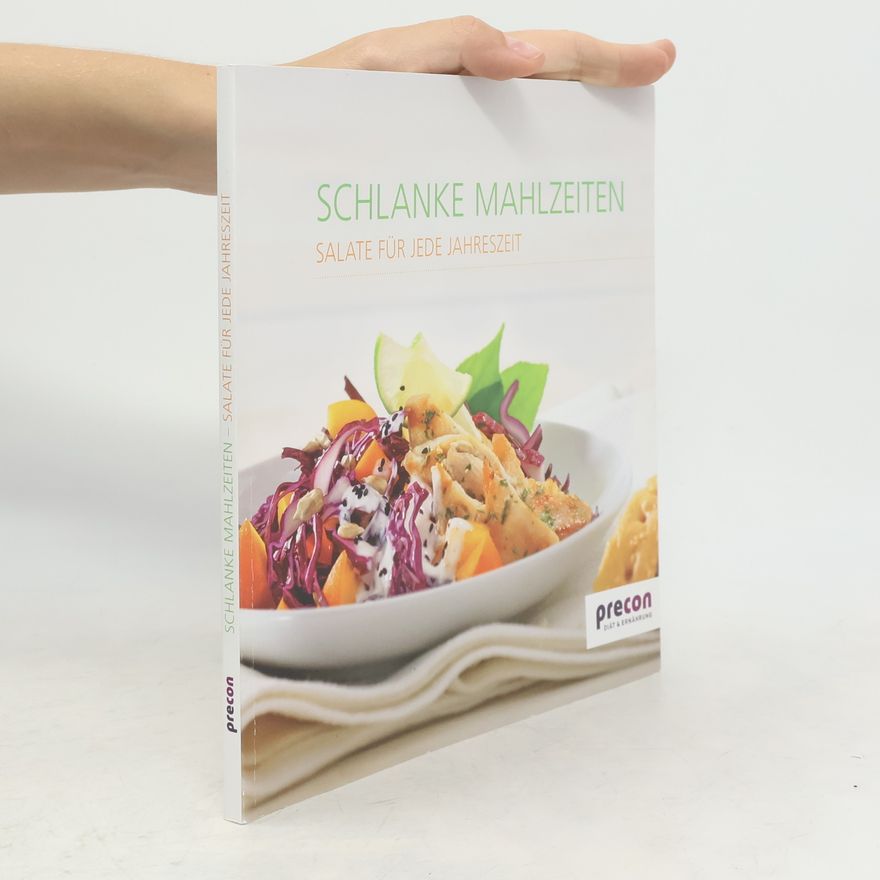 Autorenkollektiv Schlanke Mahlzeiten. Salate für jede Jahreszeit