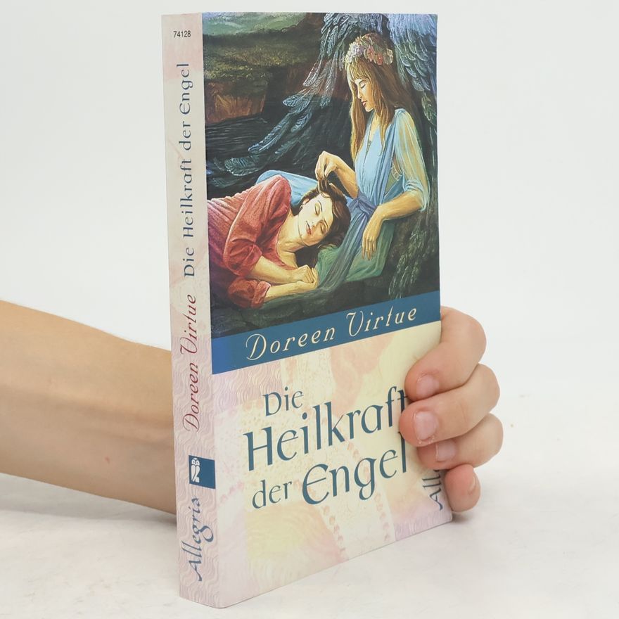 Doreen Virtue Die Heilkraft der Engel