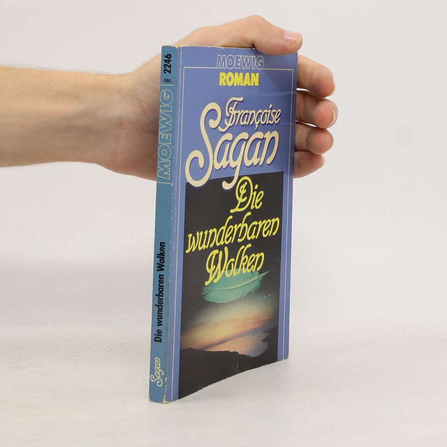 Françoise Sagan Die wunderbaren Wolken. Roman