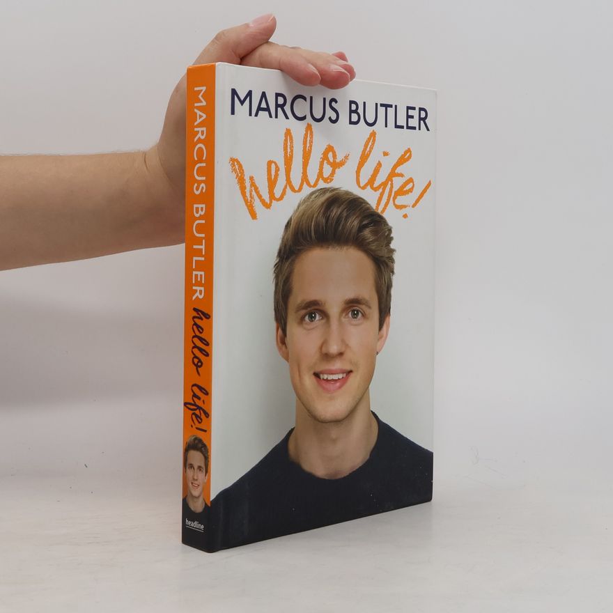 Marcus Butler Hello life!