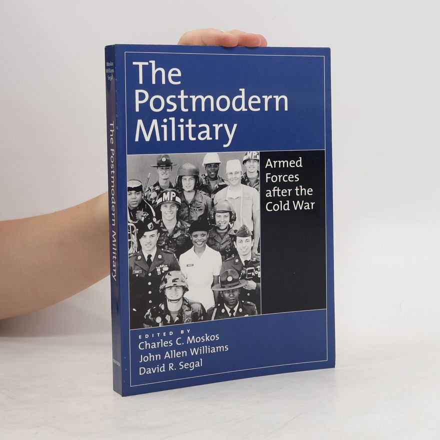 David R. Segal The Postmodern Military