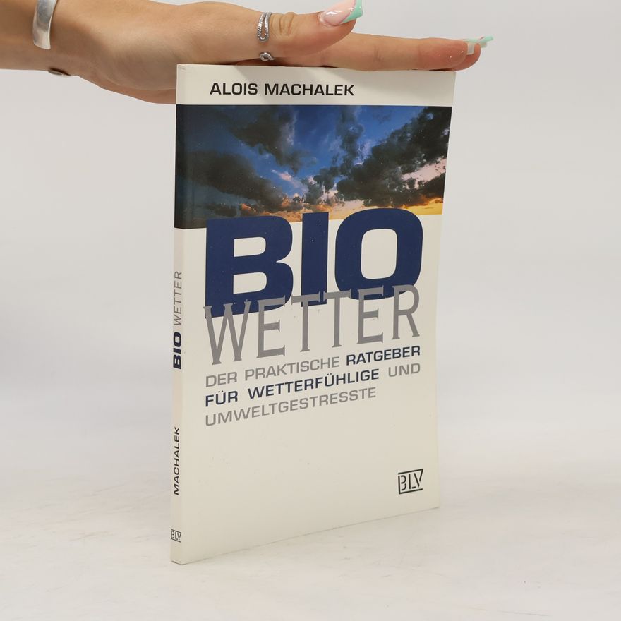 Alois Machalek Bio-Wetter