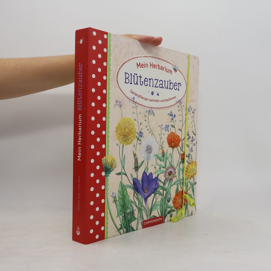 Stefanie Zysk Mein Herbarium: Blütenzauber