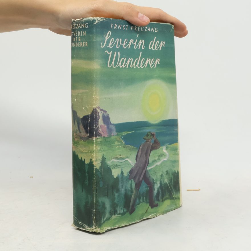 Ernst Preczang Severin der Wanderer