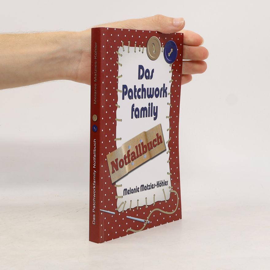 Melanie Matzies-Köhler Das Patchworkfamily. Notfallbuch