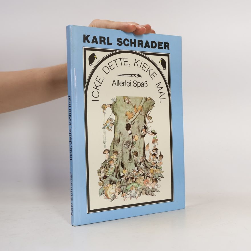 Karl Schrader Icke, Dette, Kieke mal