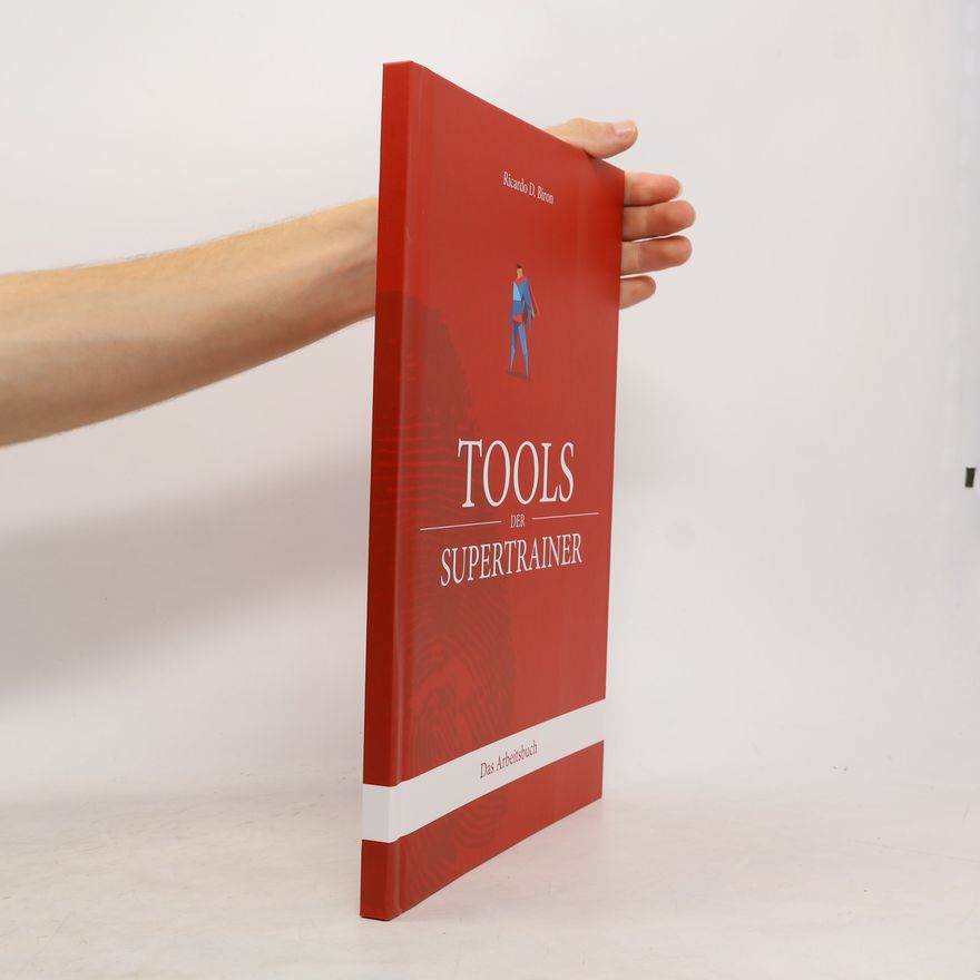 Ricardo D. Biron Tools der Supertrainer. Das Arbeitsbuch