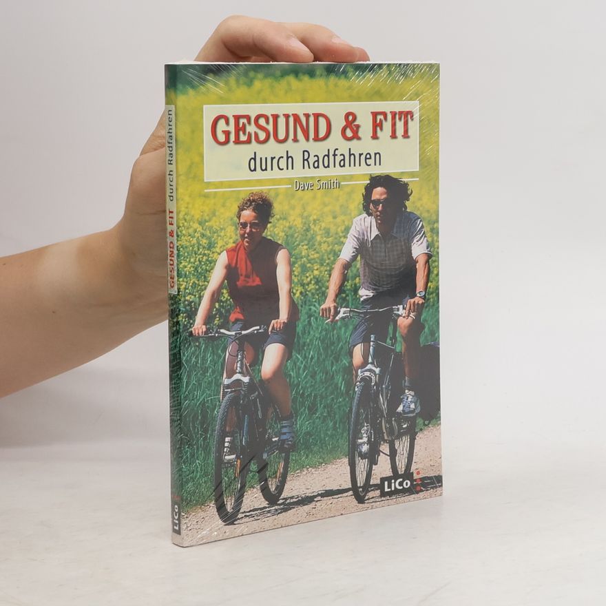 Dave Smith Gesund & Fit durch Radfahren