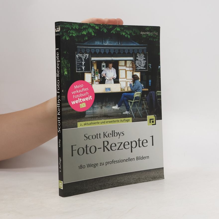 Scott Kelby Scott Kelbys Foto-Rezepte 1