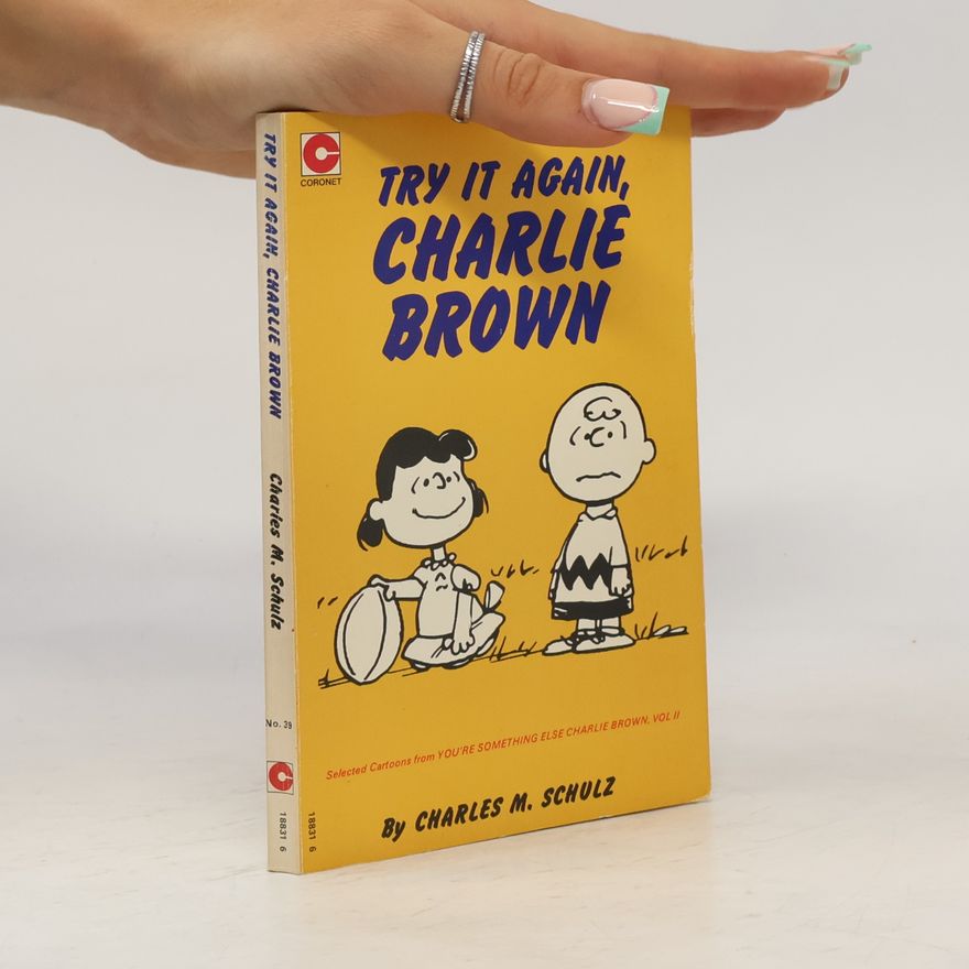 Charles M. Schulz Try It Again, Charlie Brown